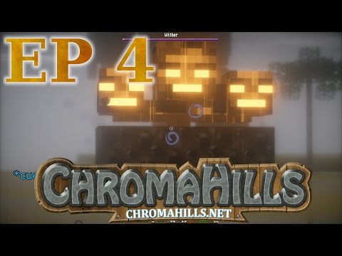 [Minecraft] Chroma Hills Adventures - EP.4 (Wither Fight!)