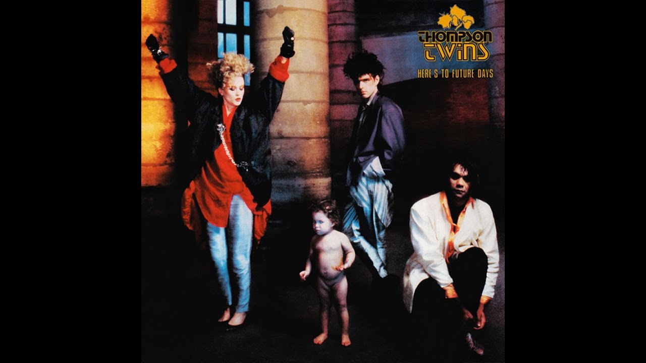 Thompson Twins - Here's To Future Days • CIB trailer