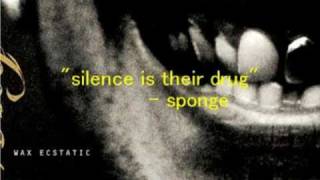 Silence Is their drug -sponge