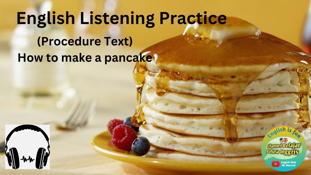 Listening Practice. Procedure Text ( Pilihan Jawaban tersedia di deskripsi)