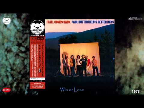 Paul Butterfield's Better Days - Win or Lose (K2 HD Mastering) [Blues Rock] (1973)