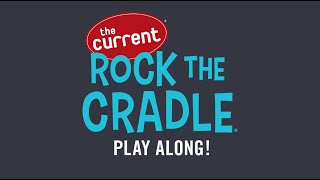 Rock The Cradle Play Along: Episode 4