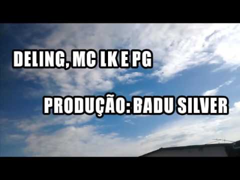 A VIDA E LOCA ° COM MC LK E PG E DELING