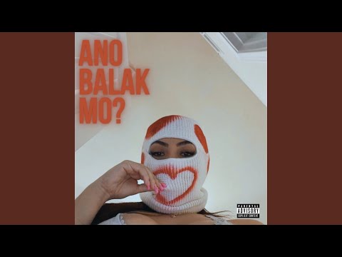 Ano Balak Mo?