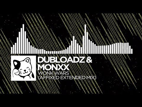Dubloadz & MONXX - Wonk Wars (Affixed Extended Mix)