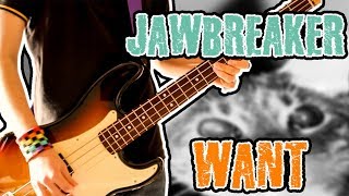 Jawbreaker - Want Bass Cover 1080P
