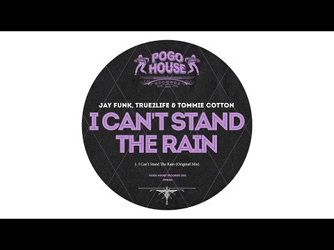 Jay Funk, True2life & Tommie Cotton - I Can't Stand The Rain (Original Mix)
