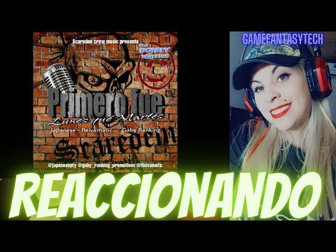 (reaccion) PRIMERO FUE LUNES QUE MARTES - GABY RANKING, JAPANESE, FLEIVAMATIC - (VIDEO OFICIAL)