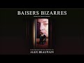 Alex Beaupain - Baisers Bizarres (Official Audio)