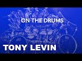 Tony Levin - On the Drums (2024 Mix) (Official Video)