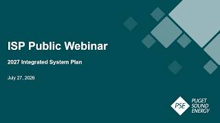Integrated System Planning – What we’ve learned so far 7.27.2026 Evening PSE Public Webinar