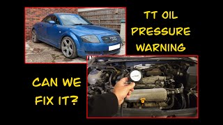 Oil pressure warning? Testing the oil pressure. Wrecked Audi TT project. Pt 6.
