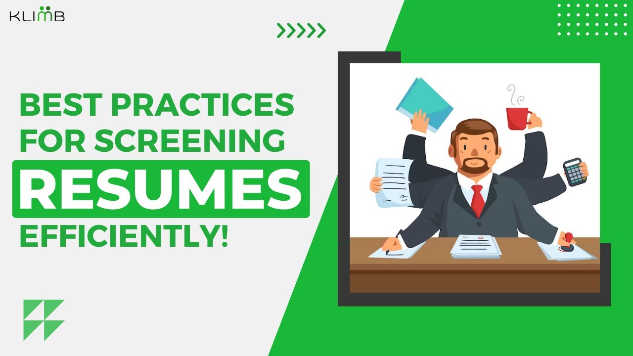 Best practices for screening resumes effectively | How to screen resumes fast | KLIMB SaaS