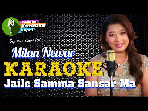 Jaile Samma Sansar Ma Karaoke With Lyrics Milan Newar