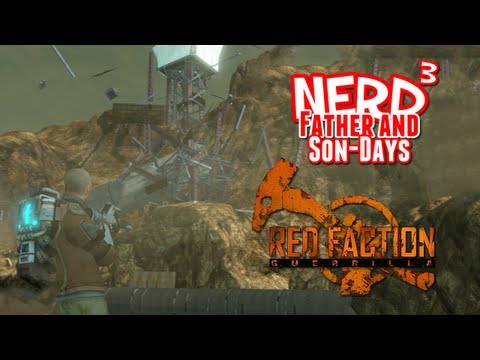 Nerd³'s Father and Son-Days - Red Faction: Guerrilla