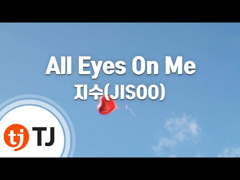 [TJ노래방] All Eyes On Me - 지수 / TJ Karaoke