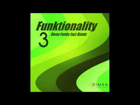 DJ Dimsa - Funktionality 3 - Deep Funky Beats Mix (preview 20 min of a 52 min Mix)