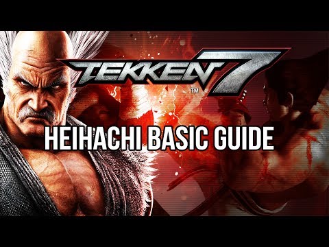 HEIHACHI MISHIMA Basic Guide - TEKKEN 7 (Basic To Pro)