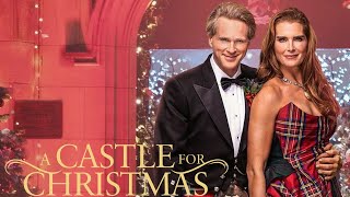 A Castle for Christmas 2021 Netflix Film | Brooke Shields, Cary Elwes video