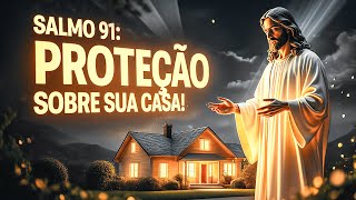 🔴 ORAÇÃO PODEROSA DO SALMO 91 PARA PROTEGER SUA CASA E FAMÍLIA