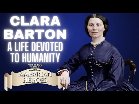 Clara Barton - Angel of the Battlefield & Red Cross Founder