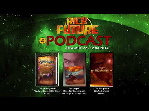 Der Rick Future Podcast #22 - (12.04.2014)