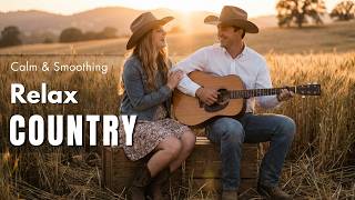 【Country Relax 285】Country Love Playlist 💛 for Relax / Work / Pop / Ballad / Study / Coffee 🤠🎶