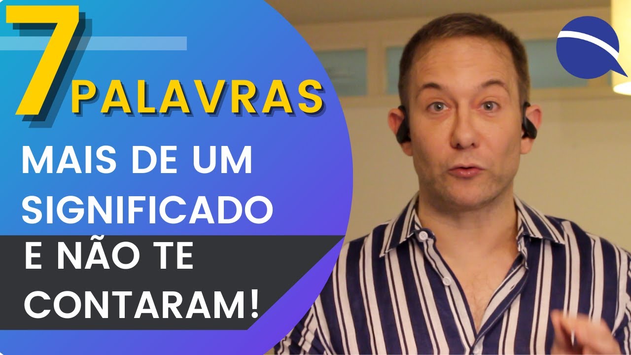 7 palavras com mais de um significado e não te contaram