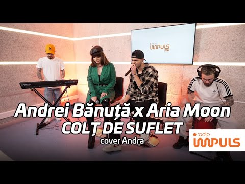 Andrei Bănuță x Aria Moon - Colț de suflet (Cover Andra) Live la Radio Impuls 🎤