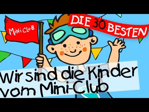 🏞️ Wir sind die  Kinder vom Miniclub - Sommerlieder zum Mitsingen || Kinderlieder