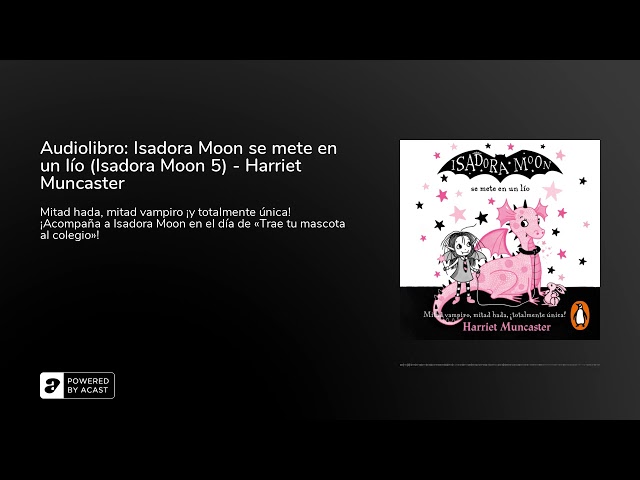 Vídeo relacionado con Isadora Moon se mete en un lío (Isadora Moon 5)