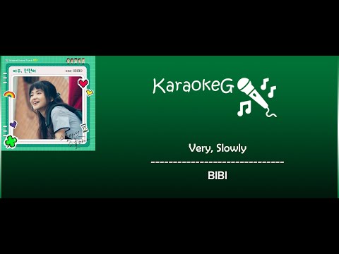 [Karaoke Version] Very, Slowly - BIBI (OST. Twenty-Five Twenty-One)