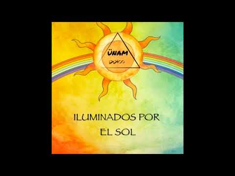 ILUMINADOS POR EL SOL By ÜNAM