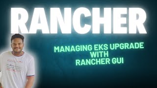 Upgrade Kubernetes on AWS/Rancher . Rancher Kubernetes Engine