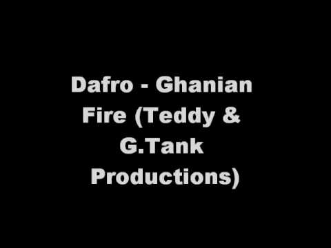 Dafro - Ghanian Fire (Teddy & G.Tank Productions)