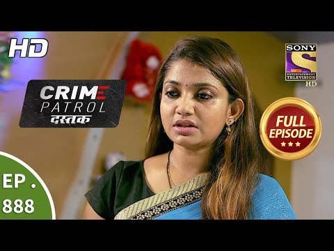 Crime Patrol Dastak - Ep 888 - Full Episode - 18th October, 2018