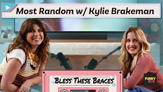 Most Random with Kylie Brakeman (Bless These Braces: Episode 4)