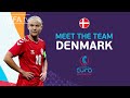 MEET THE TEAM: DENMARK | #WEURO 2022