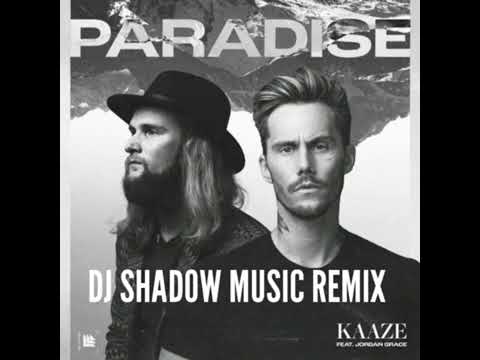 Paradise - KAAZE feat. Jordan Grace  (DJ Shadow Music remix)
