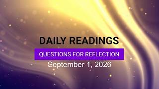 Questions for Reflection for September 1, 2026 HD