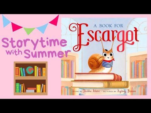 A Book For Escargot 📚🐌 | Read Aloud | Storytime with Summer