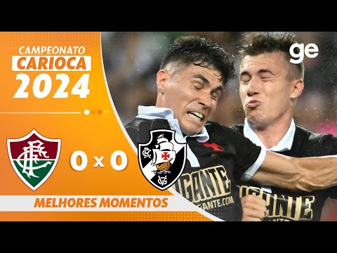 FLUMINENSE 0 X 0 VASCO | MELHORES MOMENTOS | CAM0PEONATO CARIOCA 2024 | ge.globo