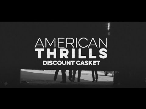 American Thrills - Discount Casket (Official Video)