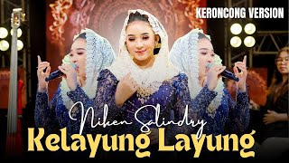 Download lagu KELAYUNG LAYUNG - NIKEN SALINDRY - KERONCONG mp3
