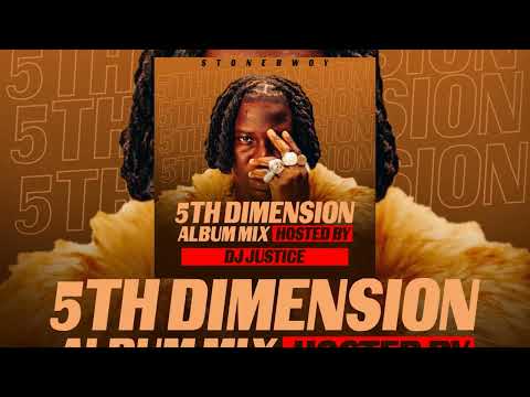 5TH DIMENSION ALBUM MIX  HOSTED BY DJ JUSTICE