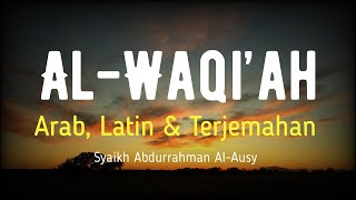 Download lagu AL-WAQI’AH ARAB, LATIN & TERJEMAHAN BAHASA INDONESIA | SYAIKH ABDURRAHMAN AL-AUSY mp3 Download lagu AL-WAQI’AH ARAB, LATIN & TERJEMAHAN BAHASA INDONESIA | SYAIKH ABDURRAHMAN AL-AUSY mp3