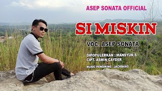 Download lagu SIMISKIN ASEP SONATA DIPOPULERKAN MANSYUR  S CIPT  ASMIN CAYDER mp3