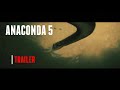 Anaconda 5 -Trailer (2021) reboot