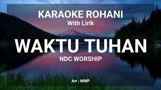 Download lagu WAKTU TUHAN NDC WORSHIP KARAOKE ROHANI KRISTEN....mp3