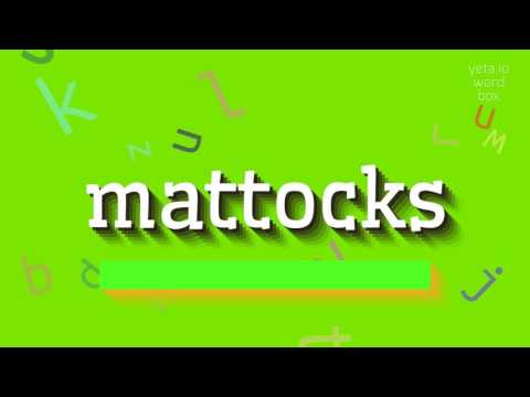 MATTOCKS - HOW TO PRONOUNCE IT? #mattocks